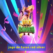 jogo de facas red silver